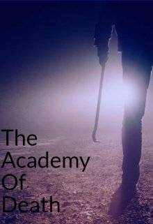 The Academy Of Death — MollySh