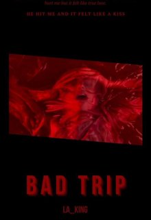 bad trip — LAking